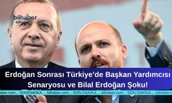 Erdoğan Sonrası Türkiye’de Başkan Yardımcısı Senaryosu ve Bilal Erdoğan Şoku!