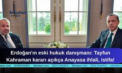 Erdoğan'ın eski hukuk danışmanı: Tayfun Kahraman kararı açıkça Anayasa ihlali, istifa!