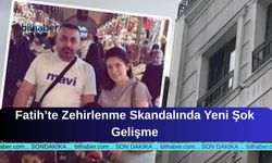 Fatih’te Zehirlenme Skandalında Yeni Şok Gelişme