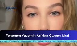 Fenomen Yasemin Arı'dan Çarpıcı İtiraf