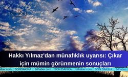 Hakkı Yılmaz'dan münafıklık uyarısı: Çıkar için mümin görünmenin sonuçları