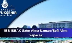 İBB İSBAK Satın Alma Uzmanı/Şefi Alımı Yapacak