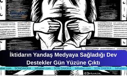 İktidarın Yandaş Medyaya Sağladığı Dev Destekler Gün Yüzüne Çıktı