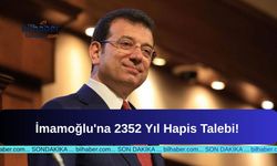 İmamoğlu'na 2352 Yıl Hapis Talebi!