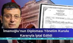 İmamoğlu’nun Diploması Yönetim Kurulu Kararıyla İptal Edildi