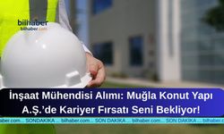 İnşaat Mühendisi Alımı: Muğla^da Kariyer Fırsatı Seni Bekliyor!