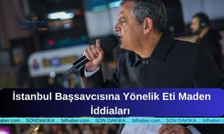 İstanbul Başsavcısına Yönelik Eti Maden İddiaları
