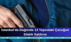 İstanbul’da Düğünde 13 Yaşındaki Çocuğun Silahlı Saldırısı