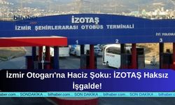 İzmir Otogarı'na Haciz Şoku: İZOTAŞ Haksız İşgalde!