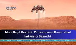 Mars Keşif Devrimi: Perseverance Rover Nasıl İmkansızı Başardı?