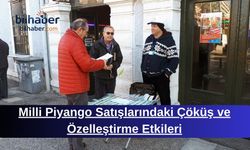 Milli Piyango Satışlarındaki Çöküş ve Özelleştirme Etkileri