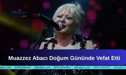 Muazzez Abacı Doğum Gününde Vefat Etti