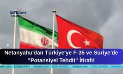 Netanyahu'dan Türkiye'ye F-35 ve Suriye'de "Potansiyel Tehdit" İtirafı!