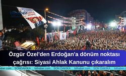 Özgür Özel'den Erdoğan'a dönüm noktası çağrısı: Siyasi Ahlak Kanunu çıkaralım