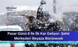 Pazar Günü 8 İle İlk Kar Geliyor: Şehir Merkezleri Beyaza Bürünecek