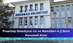 Pınarbaşı Belediyesi Büro Personeli Alımı