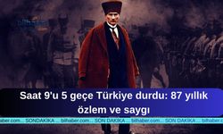 Saat 9'u 5 geçe Türkiye durdu