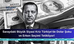 Saraydaki Büyük Siyasi Kriz Türkiye'de Dolar Şoku ve Erken Seçimi Tetikliyor!