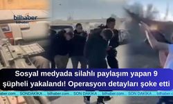 Sosyal medyada silahlı paylaşım yapan 9 şüpheli yakalandı! Operasyon detayları şoke etti