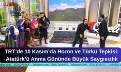TRT’de 10 Kasım’da Horon ve Türkü Tepkisi: Atatürk’ü Anma Gününde Büyük Saygısızlık
