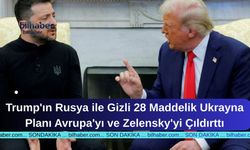 Trump'ın Rusya ile Gizli 28 Maddelik Ukrayna Planı Avrupa'yı ve Zelensky'yi Çıldırttı