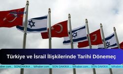 Türkiye ve İsrail İlişkilerinde Tarihi Dönemeç