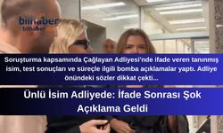 Ünlü İsim Adliyede: İfade Sonrası Şok Açıklama Geldi