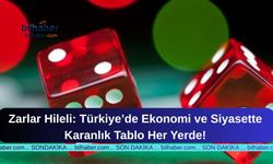 Zarlar Hileli: Türkiye’de Ekonomi ve Siyasette Karanlık Tablo Her Yerde!