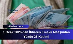 1 Ocak 2026'dan İtibaren Emekli Maaşından Yüzde 25 Kesinti