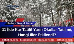 11 İlde Kar Tatili! Yarın Okullar Tatil mi, Hangi İller Etkilendi?
