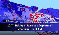 20 Yıl Bekleyen Marmara Depremleri İstanbul'u Hedef Aldı!