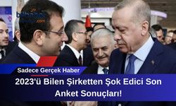 2023'ü Bilen Şirketten Şok Edici Son Anket Sonuçları!