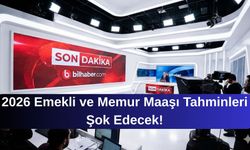 2026 Emekli ve Memur Maaşı Tahminleri Şok Edecek!
