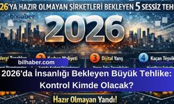 2026'da İnsanlığı Bekleyen Büyük Tehlike: Kontrol Kimde Olacak?