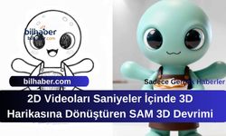 2D Videoları Saniyeler İçinde 3D Harikasına Dönüştüren SAM 3D Devrimi