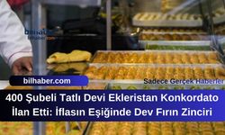 400 Şubeli Tatlı Devi Ekleristan Konkordato İlan Etti: İflasın Eşiğinde Dev Fırın Zinciri