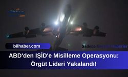 ABD'den IŞİD'e Misilleme Operasyonu: Örgüt Lideri Yakalandı!