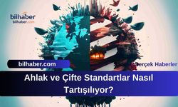 Ahlak ve Çifte Standartlar Nasıl Tartışılıyor?