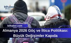 Almanya 2026 Göç ve İltica Politikası: Büyük Değişimler Kapıda