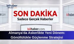 Almanya'da Askerlikte Yeni Dönem: Gönüllülükle Güçlenme Stratejisi