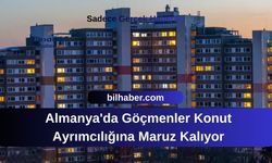 Almanya'da Göçmenler Konut Ayrımcılığına Maruz Kalıyor