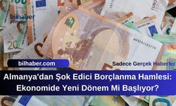 Almanya'dan Şok Edici Borçlanma Hamlesi: Ekonomide Yeni Dönem Mi Başlıyor?