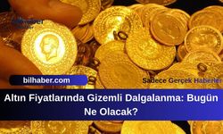 Altın Fiyatlarında Gizemli Dalgalanma: Bugün Ne Olacak?