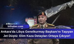Ankara'da Libya Genelkurmay Başkanı'nı Taşıyan Jet Düştü: Elim Kaza Detayları Ortaya Çıkıyor!