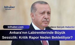 Ankara'nın Labirentlerinde Büyük Sessizlik: Kritik Rapor Neden Bekletiliyor?