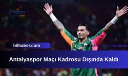 Antalyaspor Maçı Kadrosu Dışında Kaldı