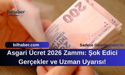 Asgari Ücret 2026 Zammı: Şok Edici Gerçekler ve Uzman Uyarısı!