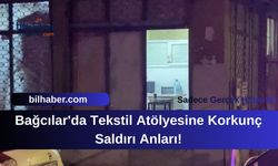 Bağcılar'da Tekstil Atölyesine Korkunç Saldırı Anları!