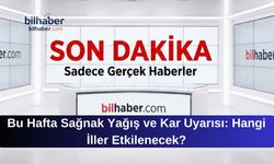Bu Hafta Sağnak Yağış ve Kar Uyarısı: Hangi İller Etkilenecek?