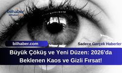Büyük Çöküş ve Yeni Düzen: 2026'da Beklenen Kaos ve Gizli Fırsat!